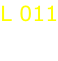 L 011