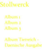 Stollwerck      Album 1      Album 2      Album 3            Album Tierreich -     Daenische Ausgabe
